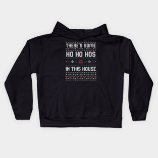 Theres some Hos In This House Christmas Xmas Gift Ugly Kids Hoodie